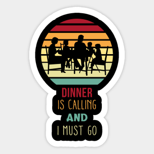 Dinner Is Calling Funny Sticker